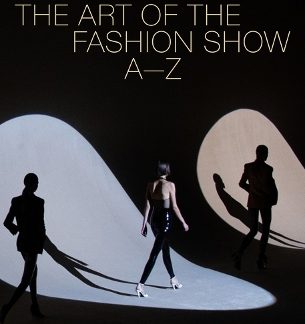 CATWALK : THE ART OF THE FASHION SHOW A—Z HC