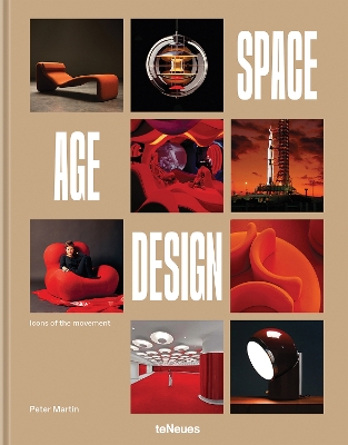SPACE AGE DESIGN : ICONS OF THE MOVEMENT