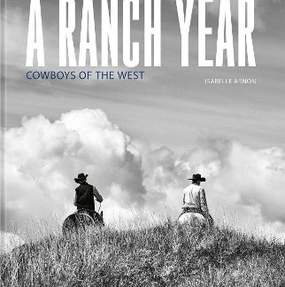 A RANCH YEAR : COWBOYS OF THE WEST