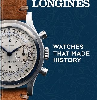 LONGINES : WATCHES THAT MADE HISTORY
