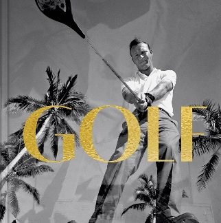 THE GOLF BOOK : A TRIBUTE TO GOLF’S FINEST DESTINATIONS, GEAR, AND ICONS