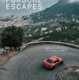 PORSCHE ESCAPES : FROM MOUNTAIN PASSES TO COASTAL HIGHWAYS