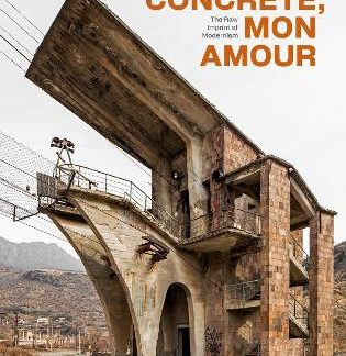 CONCRETE, MON AMOUR : THE RAW IMPRINT OF MODERNISM