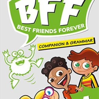 BFF - BEST FRIENDS FOREVER JUNIOR A COMPANION & GRAMMAR