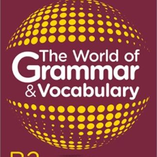 THE WORLD OF GRAMMAR & VOCABULARY B2 TCHR'S