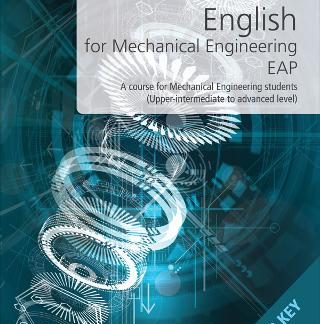 ENGLISH FOR MECHANICAL ENGINEERING EAP - ANSWER KEY