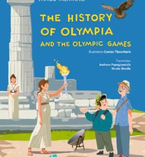THE HISTORY OF OLYMPIA AND THE OLYMPIC GAMES
