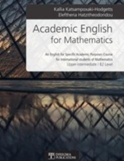 ACADEMIC ENGLISH FOR MATHEMATICS: AN ENGLISH FOR SPECIFIC ACADEMIC PURPOSES COURSE FOR INTERNATIONAL STUDENTS OF MATHEMATICS: UPPER-INTERMEDIATE B2 L