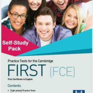 PRACTICE TESTS FOR THE CAMBRIDGE FIRST(FCE) SELF STUDY PACK