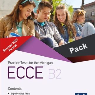PRACTICE TESTS FOR THE MICHIGAN ECCE B2 REVISED 2021 FORMAT PACK