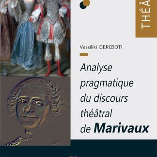 ANALYSE PRAGMATIQUE DU DISCOURS THÉÂTRAL DE MARIVAUX