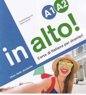 IN ALTO! A1-A2 STUDENTE (+AUDIO+VIDEOGRAMMATICA)