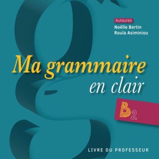 MA GRAMMAIRE EN CLAIR B2 PROFESSEUR