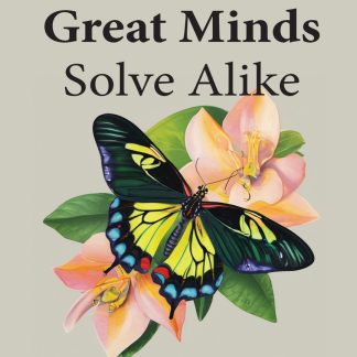 GREAT MINDS SOLVE ALIKE