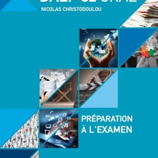 DALF C2 ORAL ΣΕΤ: PREPARATION A LA EXAMEN + ANNALES GRECE 2005- 2013 (+ MP3)