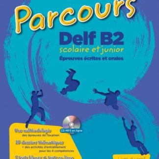 PARCOURS DELF B2 SCOLAIRE ET JUNIOR (CD-MP3 EN LIGNE)