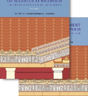 THE VICTORY MONUMENT OF AUGUSTUS AT NICOPOLIS. THE TROPAEUM OF THE BATTLE OF ACTIUM VOLS I+II