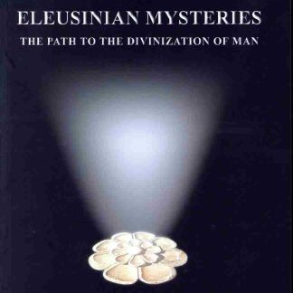 ELEUSINIAN MYSTERIES – THE PATH TO THE DIVINIZATION OF MAN