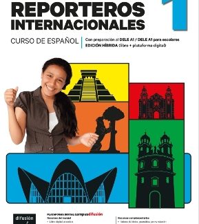 NUEVO REPORTEROS INTERNACIONALES 1 ALUMNO EDICION HIBRIDA