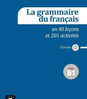 LA GRAMMAIRE DU FRANCAIS B1