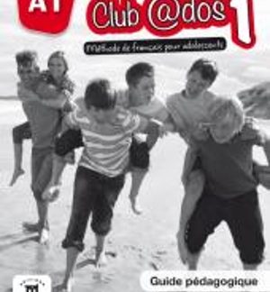 CLUB @DOS 1 GUIDE PEDAGOGIQUE