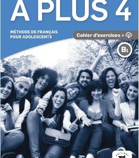 A PLUS 4 CAHIER (+ AUDIO CD)