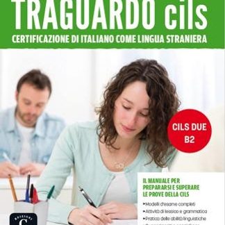 TRAGUARDO CILS DUE – B2 STUDENTE