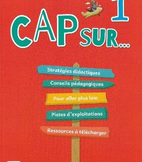 CAP SUR… 1 GUIDE PEDAGOGIQUE
