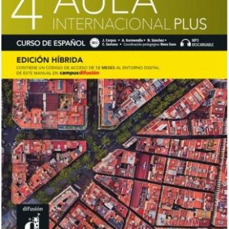 AULA INTERNACIONAL PLUS 4 ALUMNO EDICION HIBRIDA