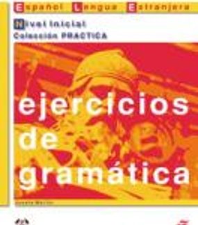 EJERCICIOS DE GRAMATICA NIVEL INICIAL