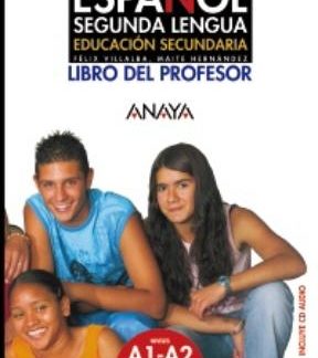 ESPANOL SEGUNDA LENGUA A1 + A2 PROFESOR (+ CD)