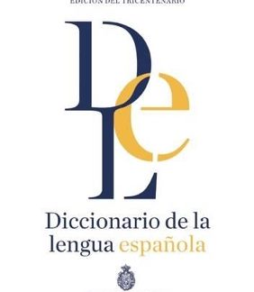 DICCIONARIO DE LA LENGUA ESPANOLA