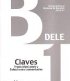 DELE B1 PREPARACION AL DIPLOMA DE ESPANOL CLAVES 2013 N/E