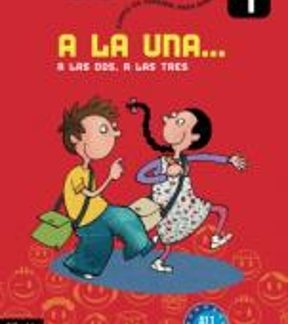 A LA UNA, A LAS DOS, A LAS TRES 1 ALUMNO