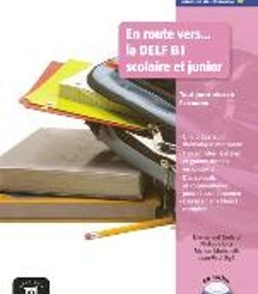 EN ROUTE VERS DELF B1 METHODE (+ CD) SCOLAIRE ET JUNIOR