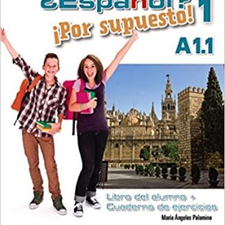 ESPANOL POR SUPUESTO 1 - A1.1 PACK (LIBRO DEL ALUMNO + CUADERNO DE EJERCICIOS)