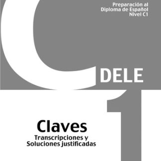 DELE C1 PREPARACION AL DIPLOMA DE ESPANOL CLAVES NUEVA EDICION 2024