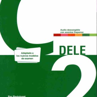 DELE C2 PREPARACION AL DIPLOMA DE ESPANOL NUEVA EDICION 2024