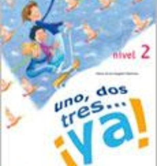 UNO DOS Y TRES! 2 A1 + A2 ALUMNO (+ AUDIO DOWNLOADABLE)