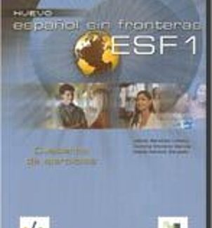 ESPANOL SIN FRONTERAS 1 A1 + A2 EJERCICIOS N/E
