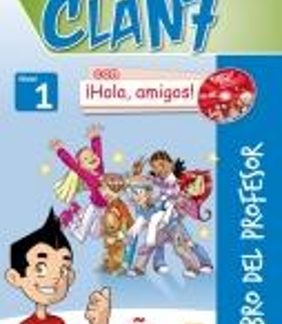 CLAN 7 HOLA AMIGOS 1 PROFESOR (+ AUDIO CDS (3))