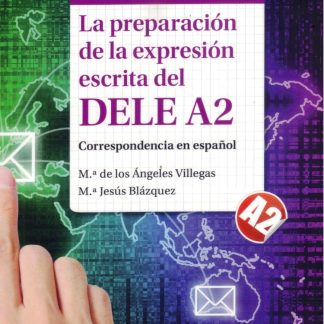 LA PREPARACION DE LA EXPRESION ESCRITA DEL DELE A2