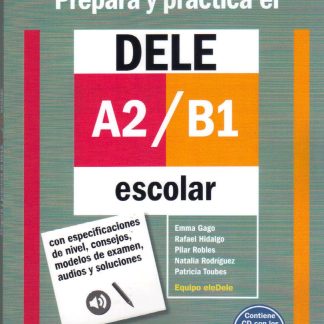 PREPARA Y PRACTICA EL DELE ESCOLAR A2 + B1 (+ CD) N/E