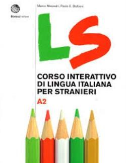 LS CORSO INTERATTIVO DI LINGUA ITALIANA PER STRANIERI A2 STUDENTE