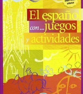 EL ESPANOL CON... JUEGOS Y ACTIVIDADES 2