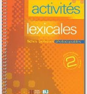 ACTIVITES LEXICALES 2 : FICHES PRATIQUES PHOTOCOPIABLES