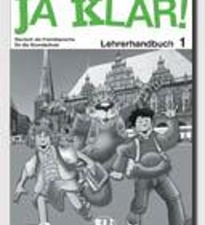 JA KLAR! 1 LEHRERHANDBUCH