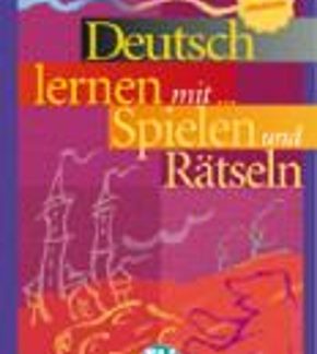 DEUTSCH LERNEN MIT SPIELEN UND RAETSELN BAND 3 MITTELSTUFE