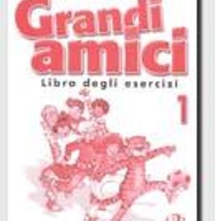 GRANDI AMICI 1 ESERCIZI
