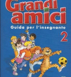 GRANDI AMICI 2 TEACHER'S BOOK